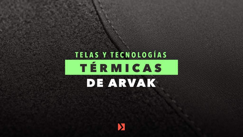 Telas y tecnologías térmicas de Arvak® y sus ventajas | Arvak Tactical