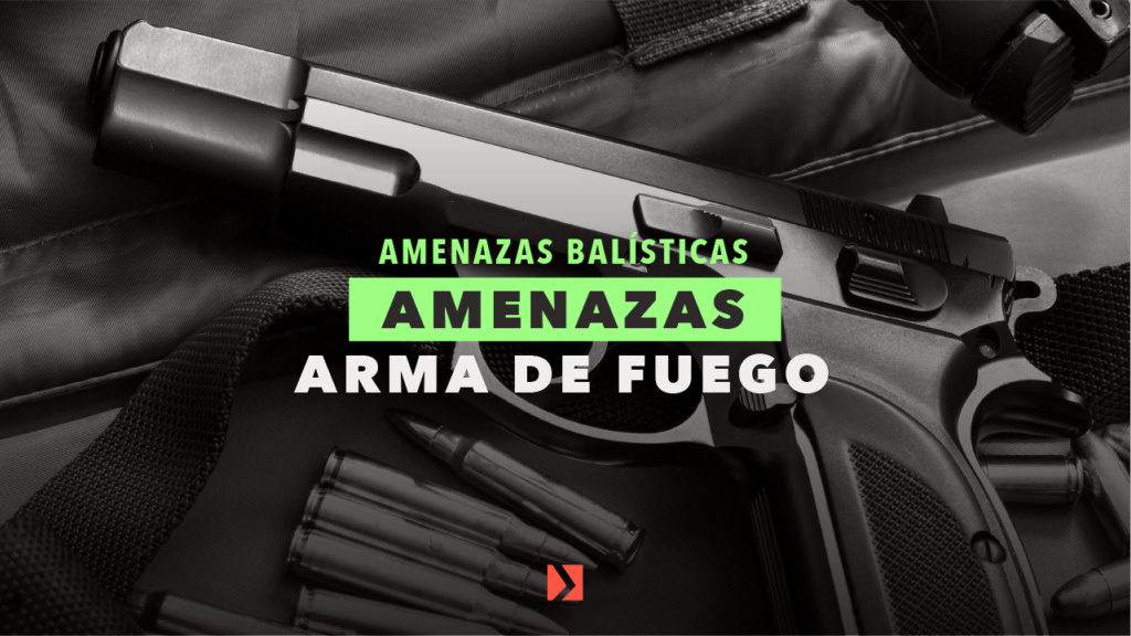 Amenazas Armas de Fuego | Arvak Tactical